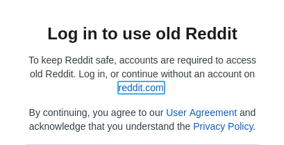  Log in to use old Reddit  To keep Reddit safe, accounts are required to access old Reddit. Log in, or continue without an account on reddit.com. 