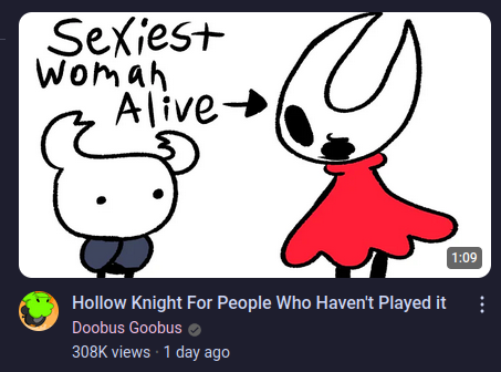 screenshot of a youtube video thumbnail by doobus goobus of the character from hollow knight and hornet from silksong. theres an arrow pointing at hornet labeled with the words Sexiest Woman Alive. 308k views 1 day ago