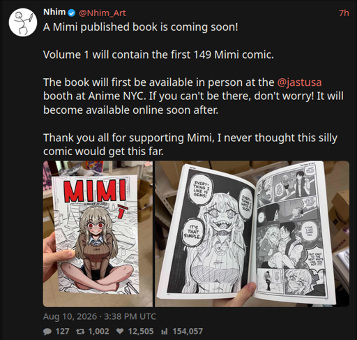 Written in the post from the screenshot:

A Mimi published book is coming soon!

Volume 1 will contain the first 149 Mimi comic.

The book will first be available in person at the @jastusa  booth at Anime NYC. If you can't be there, don't worry! It will become available online soon after.

Thank you all for supporting Mimi, I never thought this silly comic would get this far.