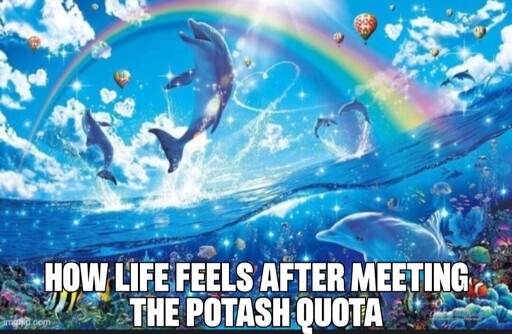 (Picture of happy dolphin) how life feels after meeting the potash quota